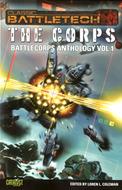BattleTech: BattleCorps Anthology V1 - The Corps Paperback