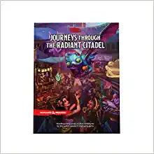 Dungeons & Dragons: Journey Through the Radiant Citadel Hard Cover